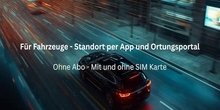 Ortung für Fahrzeuge mit GPS Trackern